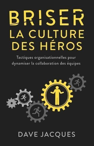 Briser La Culture Des Heros By Dave Jacques 9781738933914 (Paperback)