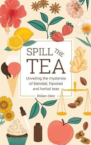 Spill The Tea By Dietz 9781738958801 (Paperback)