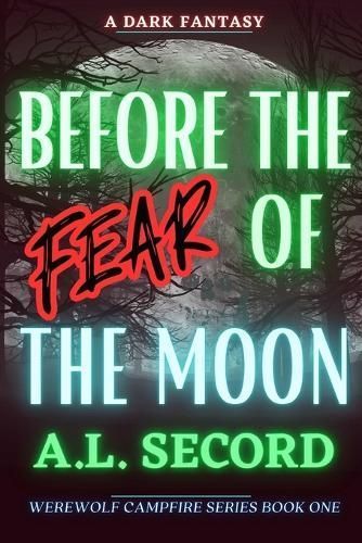 Before the Fear of the Moon By Secord 9781738989508 (Paperback)