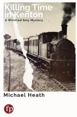 Killing Time in Kenton By Heath 9781739098209 (Paperback)
