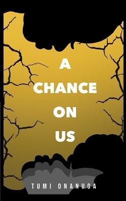 Chance On Us By Onanuga 9781739103408 (Paperback)