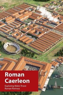 Roman Caerleon By Chittenden 9781739125400 (Paperback)
