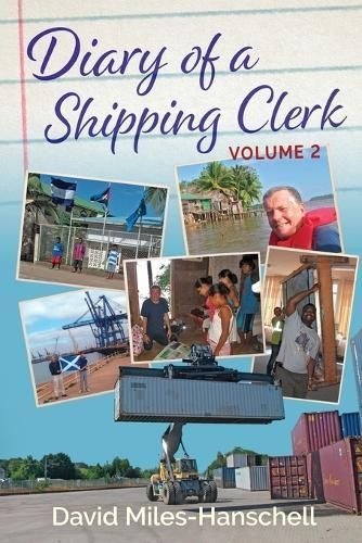 Diary of a Shipping Clerk - Volume 2 By Miles-Hanschell 9781739142629