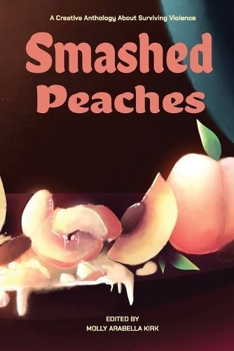 Smashed Peaches By Molly Kirk (editor) 9781739148874 (Paperback)