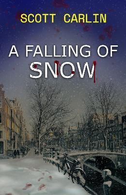 Falling Of Snow By Scott Carlin 9781739156121 (Paperback)