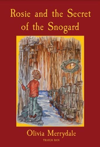 Rosie and the Secret of the Snogard By Olivia Merrydale 9781739187064