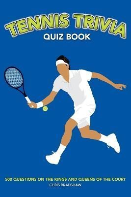 Tennis Trivia Quiz Book By Chris Bradshaw 9781739213725 (Paperback)