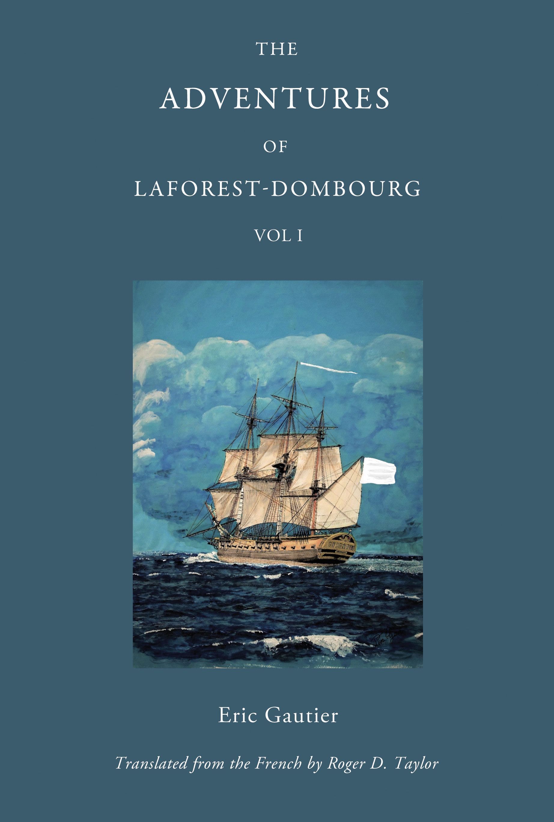 The Adventures of Laforest - Dombourg: Volume One By Eric Gautier