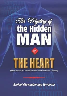 The Mystery of the Hidden Man of the Heart 9781739221720 (Paperback)