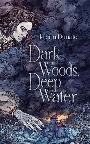 Dark Woods, Deep Water By Jelena Dunato 9781739234836 (Paperback)