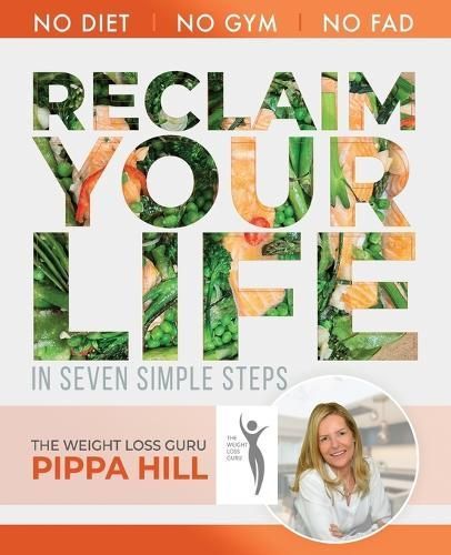 RECLAIM Your Life By Pippa Hill 9781739246815 (Paperback)