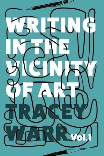 Writing in the Vicinity of Art By Warr 9781739270094 (Paperback)