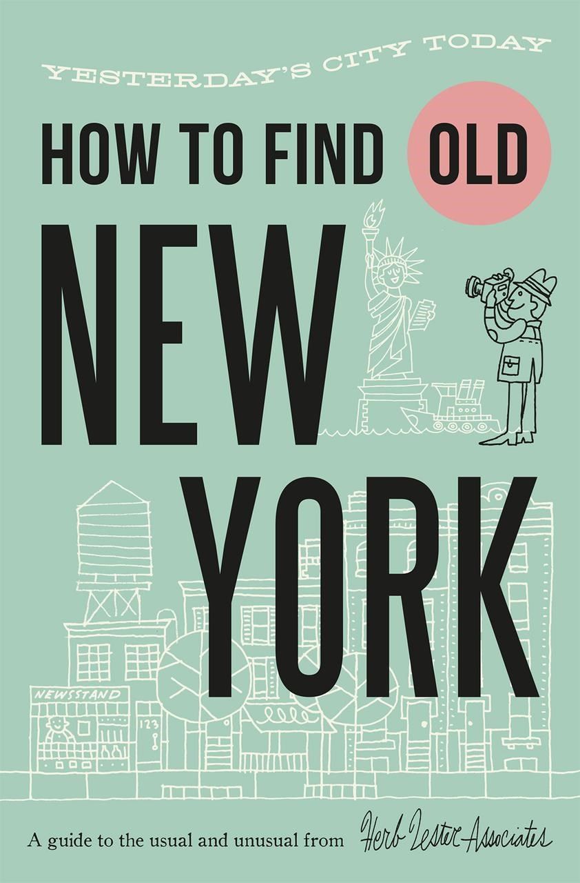 How To Find Old New York By Jon Hammer 9781739339760