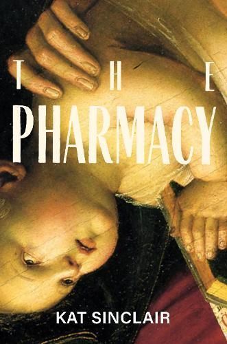 The Pharmacy By Kat Sinclair 9781739393991 (Paperback)