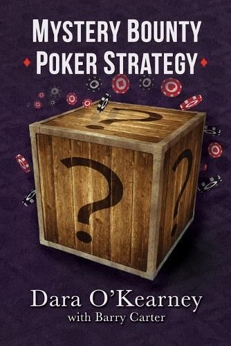 Mystery Bounty Poker Strategy By Dara O'Kearney, Barry Carter