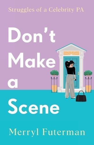Don't Make A Scene By Merryl Futerman 9781739464806 (Paperback)