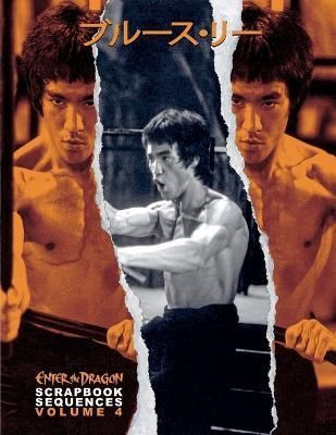 Bruce Lee ETD Scrapbook sequences Vol 4 By Baker 9781739615277