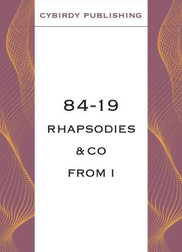 84-19 Rhapsodies & Co from I By Cybirdy Docteur 9781739663711