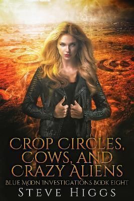 Crop Circles, Cows and Crazy Aliens By Higgs 9781739678180 (Paperback)