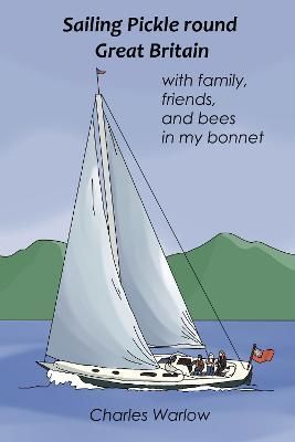 Sailing Pickle Round Great Britain By Charles Warlow 9781739687434