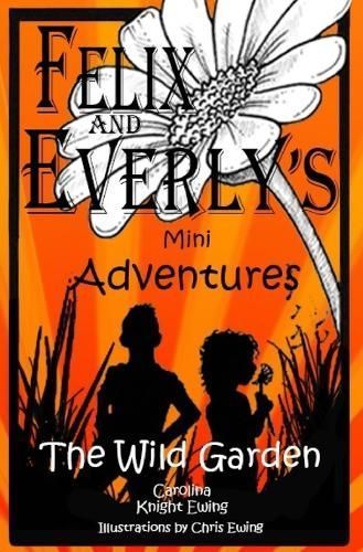 Felix and Everly's Mini Adventures 9781739689001 (Paperback)