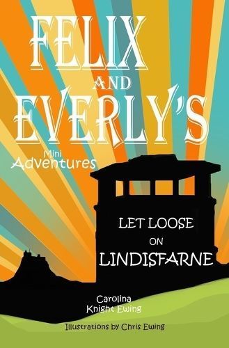 Felix and Everly's Mini Adventures 9781739689049 (Paperback)