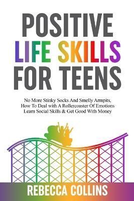Positive Life Skills For Teens By Collins 9781739783372 (Paperback)