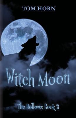 Witch Moon By Tom Horn 9781739785789 (Paperback)