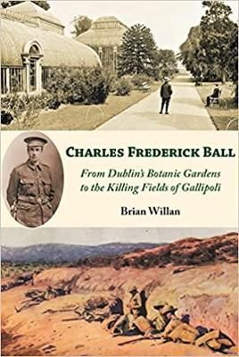 Charles Frederick Ball By Brian Willan (author), Anne Jones (editor)