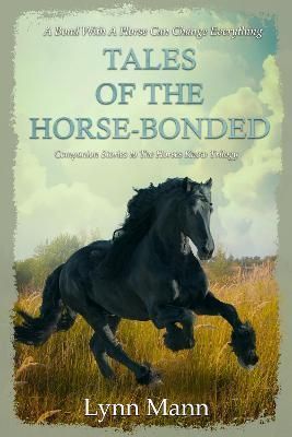 Tales Of The Horse-Bonded By Lynn Mann 9781739831448 (Paperback)