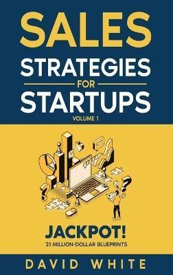 Sales Strategies For Startups By White 9781739858766 (Hardback)