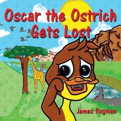 Oscar the Ostrich Gets Lost By James Rugman 9781739861209 (Paperback)