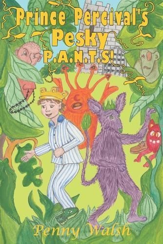 Prince Percival's Pesky P.A.N.T.S By Walsh 9781739910709 (Paperback)