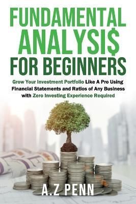 Fundamental Analysis for Beginners By A Z Penn 9781739925024