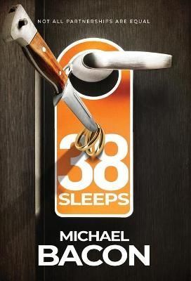 38 Sleeps By Michael Bacon 9781739945220 (Hardback)