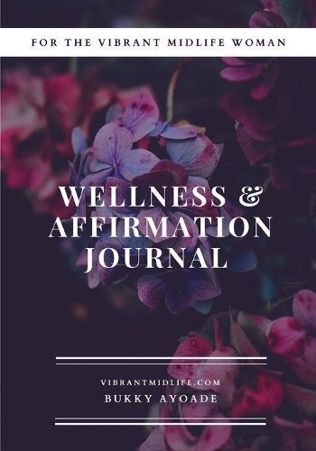 Vibrant Midlife Wellness Journal By Ayoade 9781739945510 (Paperback)
