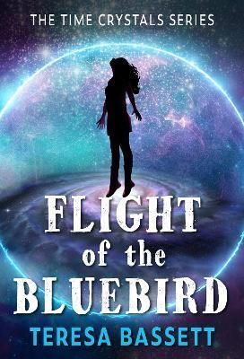 Flight of the Bluebird By Teresa Bassett, 9781739958138 (Paperback)