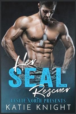 Her SEAL Rescuer By Knight 9781739958251 (Paperback)