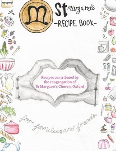 St. Margaret's Recipe Book 9781739966829 (Paperback)