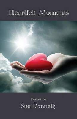 Heartfelt Moments By Donnelly, Sue 9781740278652 (Paperback)