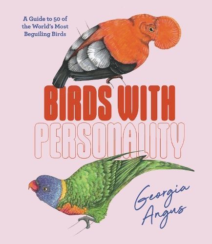 Birds With Personality By Georgia Angus 9781741178289 (Hardback)