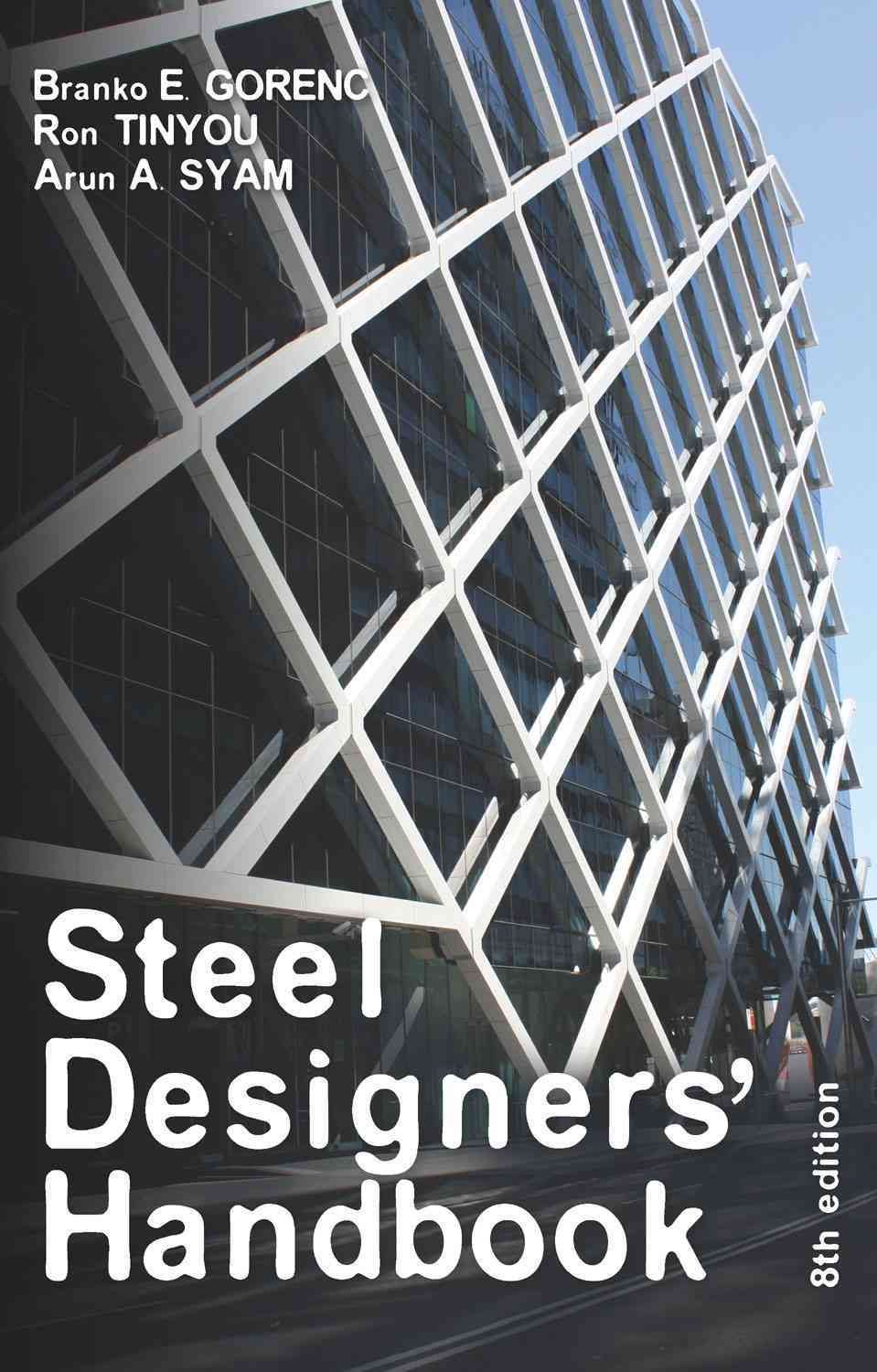 Steel Designers' Handbook By Branko E. Gorenc 9781742233413