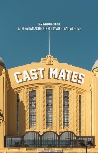 Cast Mates By Sam Twyford-Moore 9781742237541 (Paperback)