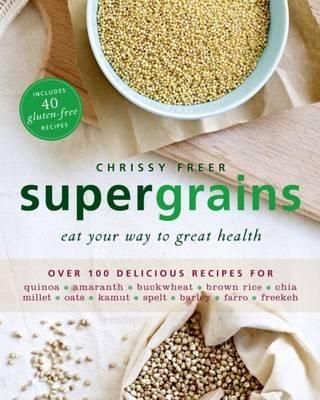 Supergrains By Chrissy Freer 9781742669946 (Paperback)