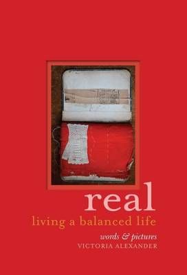 Real By Victoria Alexander 9781743361160 (Hardback)