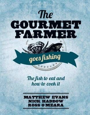The Gourmet Farmer Goes Fishing 9781743364635 (Hardback)