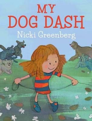My Dog Dash By Nicki Greenberg 9781743368213 (Hardback)