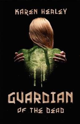 Guardian of the Dead By Karen Healey 9781743368282 (Paperback)