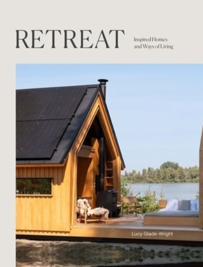 Retreat By Lucy Glade-Wright 9781743798508 (Hardback)
