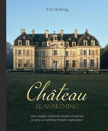 Chateau Reawakening By Tim Holding 9781743798867 (Hardback)